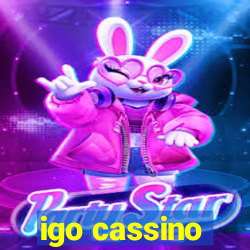 igo cassino